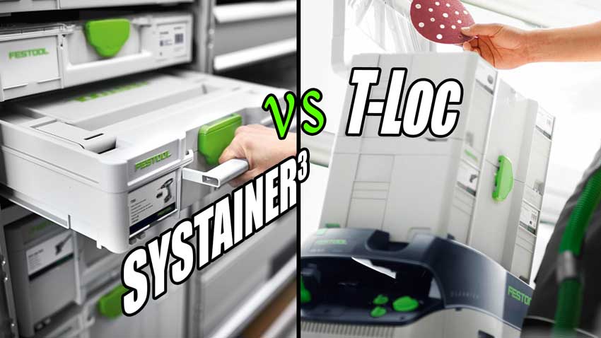 Systainer3 vs T-Loc Organizers and Storage Boxes