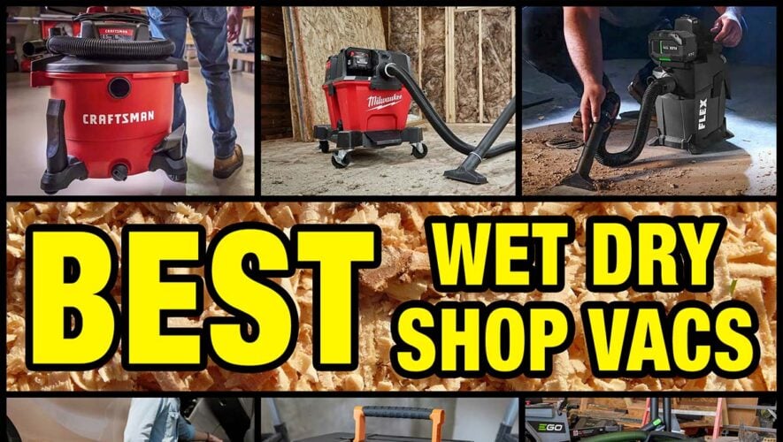 Best Shop Vac and Wet Dry Vacuums