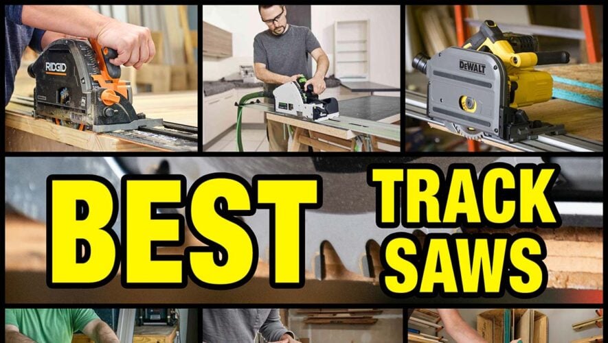 Best Track Saws